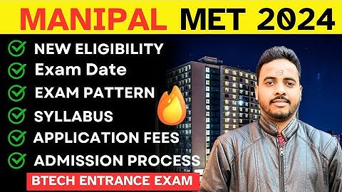 MIT MANIPAL MET 2024 Complete Details🔥| New Exam Pattern , Eligibility |MAHE Admission Process 2024