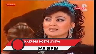 Nazpəri Dostəliyeva — Muazzez Ersoy və İzzətin Verilişi — Sarışınım Resimi