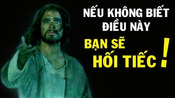 THIÊN ĐẠO* NẾU KHÔNG BIẾT ĐIỀU NÀY BẠN SẼ HỐI TIẾC, Thứ mà dù có bao nhiêu tiền cũng không mua được.