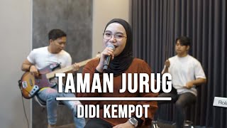 TAMAN JURUG - DIDI KEMPOT (LIVE COVER INDAH YASTAMI)