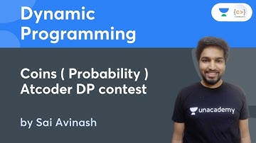 Coins ( Probability )  | Atcoder DP contest | L 9 | Dynamic Programming | Sai Avinash