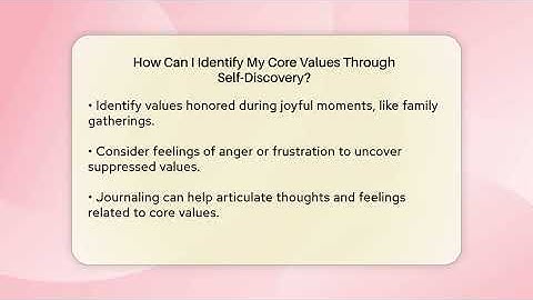 How Can I Identify My Core Values Through Self-Discovery? - Spiritual Universe Unlocked