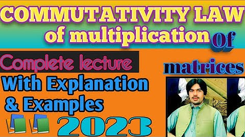 Commutative law of Multiplication of Matrices|Commutative property| w.r.t multiplication|Matrices