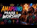 AMAPIANO PRAISE WORSHIP Joyful Gospel Praise To Jesus Christ Holy Spirit Christian Music 