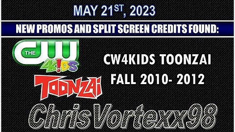 New Promos and Split Screen Credits Foundings: 5-21-2022: CW4Kids Toonzai Fall 2010-2012