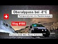 #198 Schweiz | Oberalppass bei Kälte und Schnee | Dachfenster Isolierung | Pinwand neu | Canon R6 4K