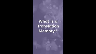 What is a Translation Memory (in less than 1 min) #shorts