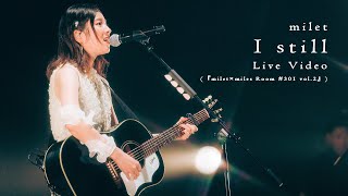 milet「I still」Live Video (『milet×miles Room #301 vol.2』)
