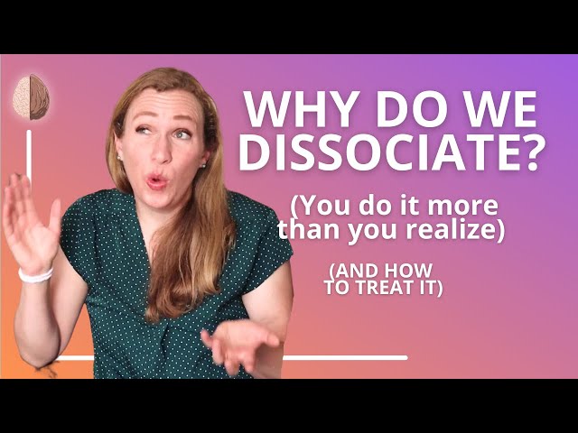 Dissociation, Depersonalisation, and Derealization - How to Come Back When You Dissociate