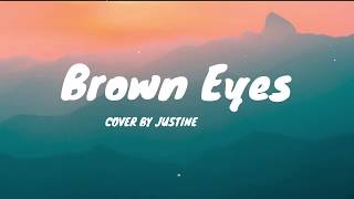 Brown Eyes - Justin Vasquez Cover (Lyrics)