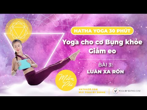 Video HATHA Yoga 30 phút - Bài 3: GIẢM EO - Luân xa RỐN |... - youtube