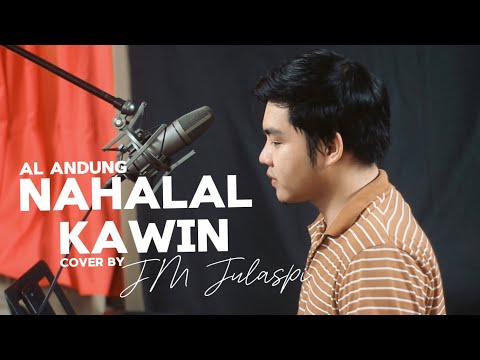 Nahalal Kawin Al Andung Cover By JM Julaspi