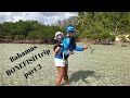Bahamas Family Bonefishing Trip Part 3!