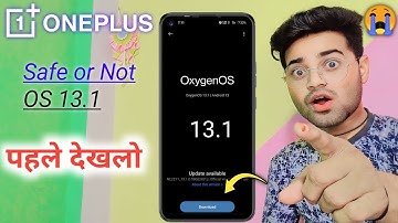 New Update OxygenOS 13.1 install करें या नहीं 🤔 OnePlus new updates OxygenOS 13.1 safe or not