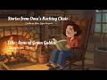 Anne of Green Gables Chapter 10 | Cozy Reading with Oma ️🔥 Rocking Chair & Fireplace Sounds