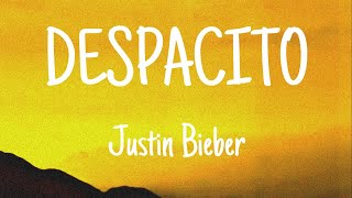 Justin Bieber - Despacito (Lyrics) ft.Luis Fonsi & Daddy Yankee