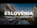 A primeira capital verde da Europa - Liubliana ( Ljubljana ) - Eslovênia - Ep. 5