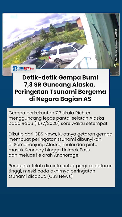 Alaska Diguncang Gempa Bumi Dahsyat 7,3 SR, Alarm Peringatan Tsunami Menggema di Negara Bagian AS