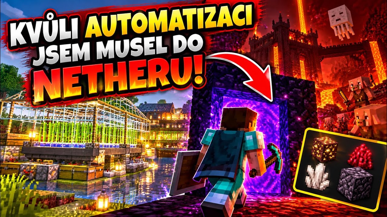 KVŮLI AUTOMATIZACI JSEM MUSEL DO NETHERU! 🔥 | Minecraft Survival