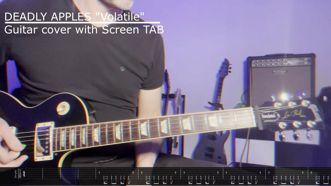 Deadly Apples "Volatile"  - Guitar Cover with Screen Tab