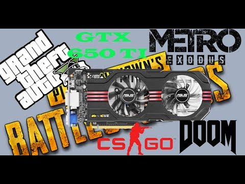 Видеокарта GTX 650ti 1Gb Тест в популярных играх в 2019(metro, pubg,gta5)