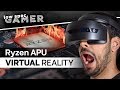 Can you play Virtual Reality on an integrated GPU? (Ryzen 3 2200G, Overclocked!)