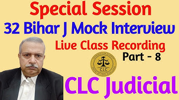 32 Bihar J Interview | Part 8 | Mock Interview | Tips & Tricks | Special Session | CLC Judicial