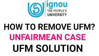 (IGNOU)How to remove UFM case || UNFAIRMEAN CASE|| UFM SOLUTION