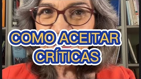 Como aceitar críticas