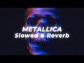 Metallica  enter sandman slowed and reverb