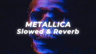 Metallica - Enter Sandman (Slowed and Reverb)