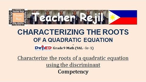 Grade 9-Characterizing the Roots of a Quadratic Equation