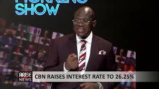 The Morning Show: CBN Raises Interest Rate to 26.25% by Arise News 4,974 views 4 hours ago 19 minutes