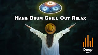 Relaxing Hang Drum Mix 🎧Chill Out Relax  🎧 #2