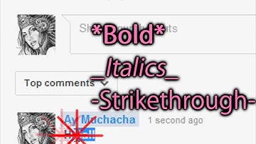 How to format font on YouTube comments 2013