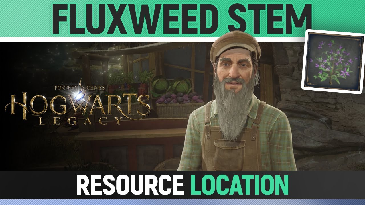 Hogwarts Legacy - Fluxweed Stem Location - How to get 