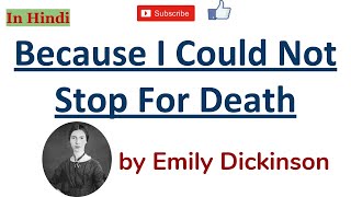 Because I Could Not Stop For Death by Emily Dickinson -Summary and Line by Line Explanation in Hindi