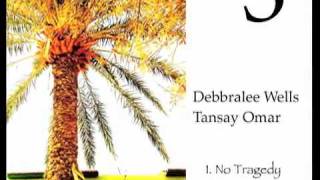 No Tragedy By Debbralee Wells And Tansay Omar ..... Nrr Music ..... Nrrmusic .....