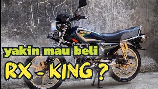 Ini Kelebihan dan Kekurangan RX King ✔️ Ketahui Sebelum Beli ‼️