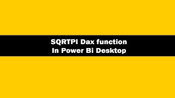 SQRTPI Function DAX - DAX SQRTPI Function In Power BI Desktop | SQRTPI DAX Tutorials