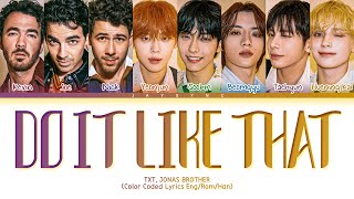 TXT, Jonas Brother - Do It Like That || Color Coded Lyrics Eng