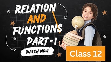 Relation and Functions (class 12 )part -1