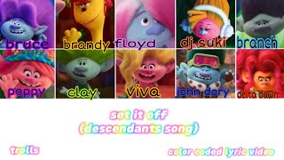 set it off || trolls || descendants song || color coded lyric video