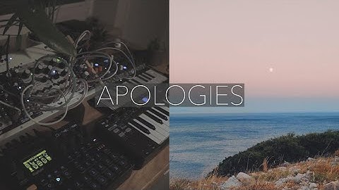 apologies // Eurorack, Digitakt, Microfreak, Spitfire Audio Felt Piano