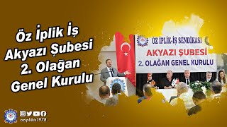 Öz İplik İş Akyazı Şubesi 2.Olağan Genel Kurulu