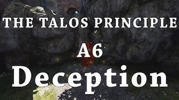 [The Talos Principle] A6 - Deception