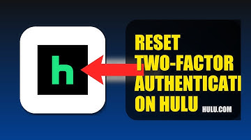 How To Reset Two Factor Authentication On Hulu 2025