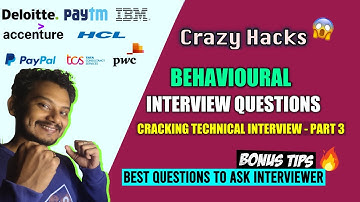 Cracking Technical Interview -Part3 | Behavioural Interview Questions | Questions to Ask Interviewer