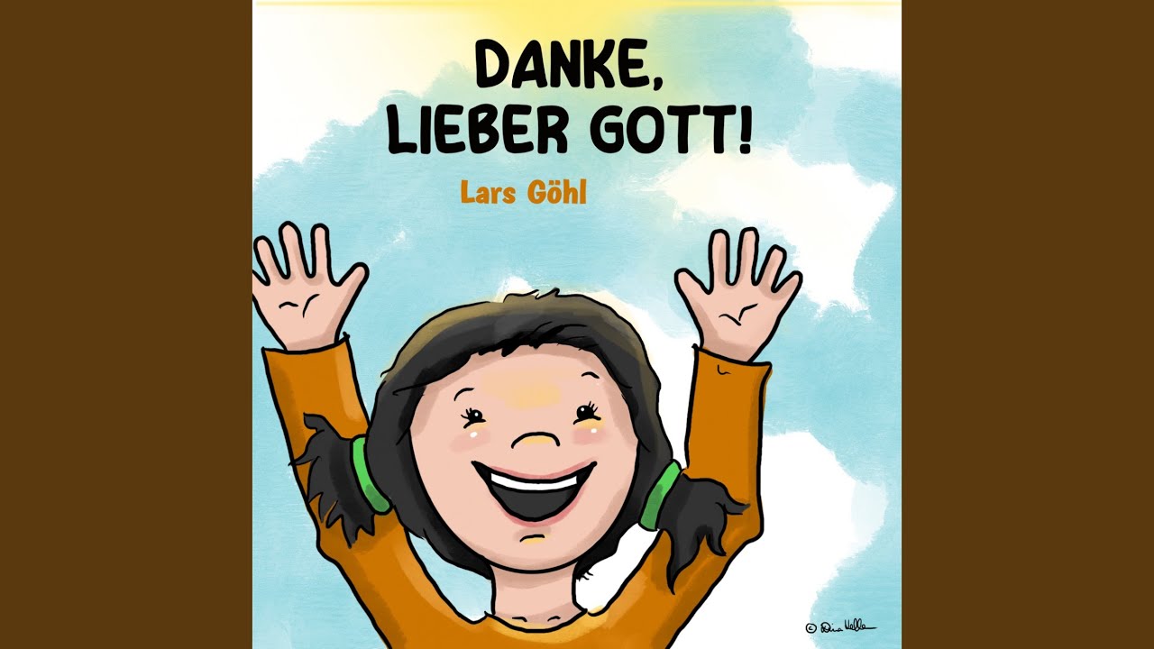 Danke, lieber Gott - YouTube