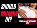 Should A Couple Move In and Live Together Before Marriage